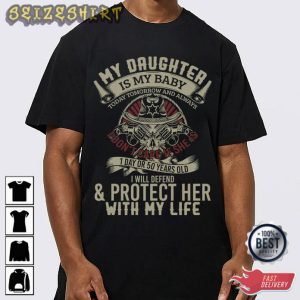 My Daughter Is My Baby Best T-Shirt