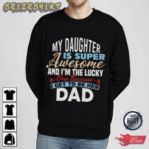 My Daughter Is Super Awesome Family T-Shirt