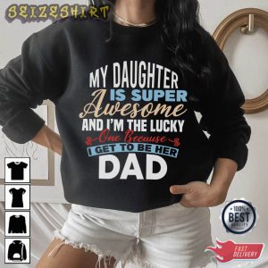 My Daughter Is Super Awesome Family T-Shirt