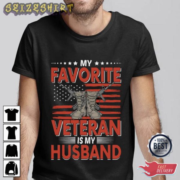 My Favorite Veteran Is My Husband T-Shirt