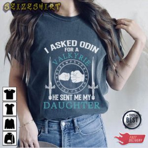 Odin Sent Me My Daughter T-Shirt Graphic Tee