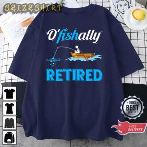 Ofishally Retired Funny Fisherman Retirement Fishing Gift T-Shirt
