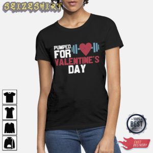 Pumped For Valentine’s Day Fitness Unisex T-Shirt