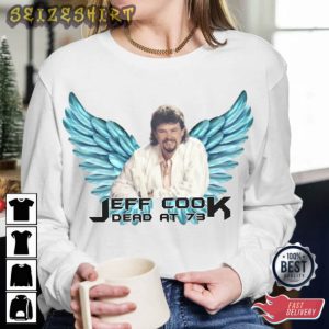 Rest In Peace Jeff Cook Dead At 73 T-Shirt