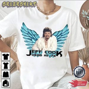 Rest In Peace Jeff Cook Dead At 73 T-Shirt