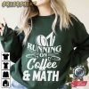 Running On Coffee And Math Hobbies T-Shirt