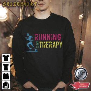Running Therapy Best T-Shirt