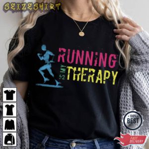 Running Therapy Best T-Shirt