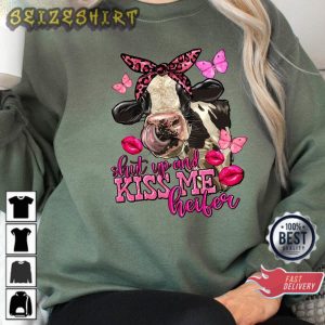 Shut Up And Kiss Me Heifer Valentines Day Unisex Sweatshirt