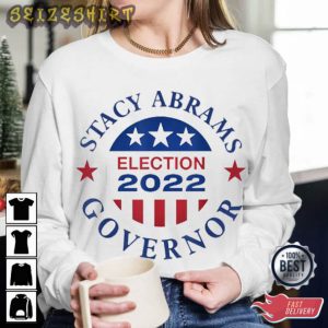 Stacy Abrams GA Elections 2022 T-Shirt