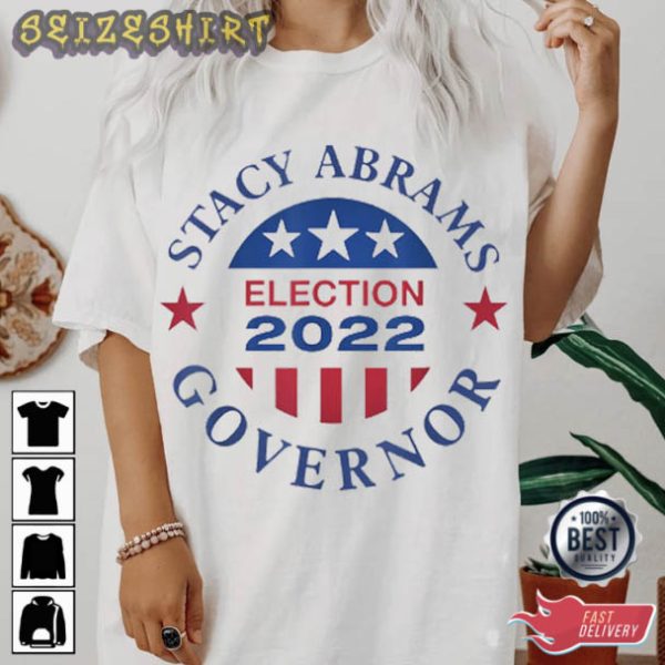 Stacy Abrams GA Elections 2022 T-Shirt