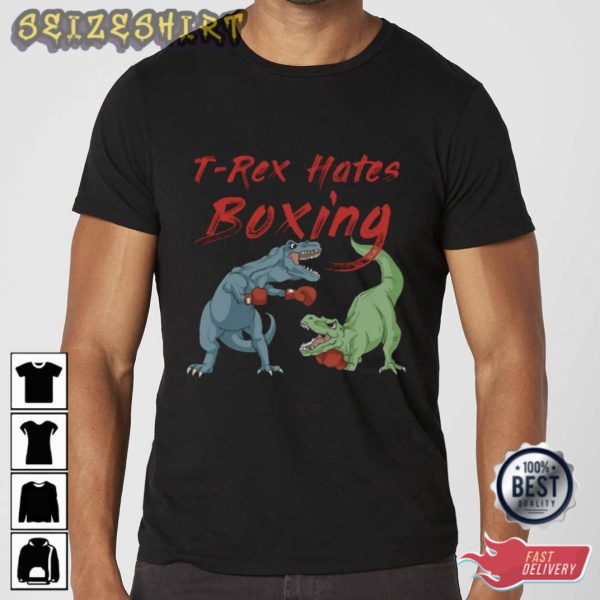 T-Rex Hates Boxing Unique T-Shirt