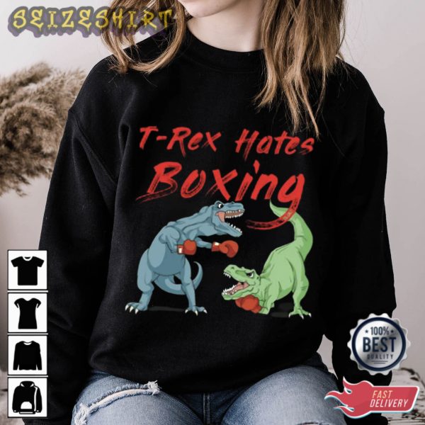 T-Rex Hates Boxing Unique T-Shirt