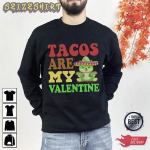 Tacos Are My Valentine Cute Graphic Tee T-Shirt