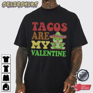 Tacos Are My Valentine Cute Graphic Tee T-Shirt