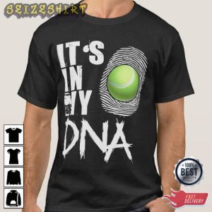 Tennis It’s In My DNA Funny Sports T-Shirt Design