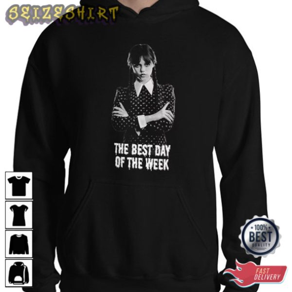 The Best Day of the Week Wednesday Addams Shirt Hoodie Sweatshirt