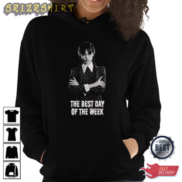 The Best Day of the Week Wednesday Addams Shirt Hoodie Sweatshirt