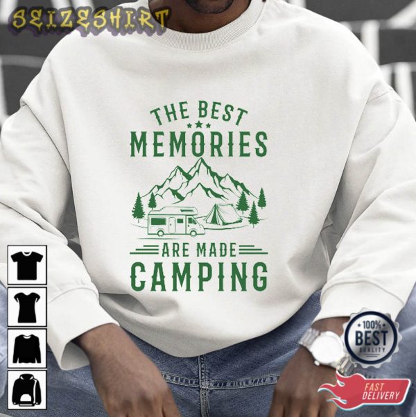 The Best Memories Are Made Camping T-Shirt