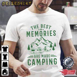 The Best Memories Are Made Camping T-Shirt