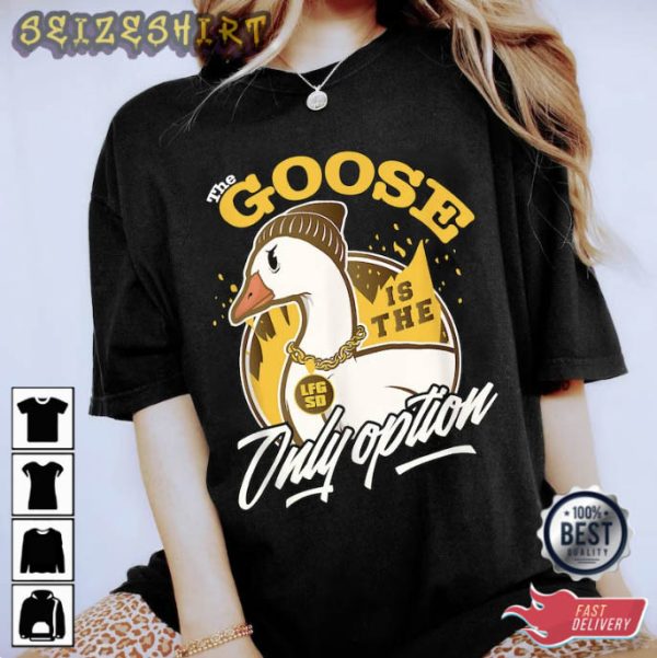 The Goose Only Option Baseball Sport T-Shirt