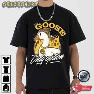 The Goose Only Option Baseball Sport T-Shirt