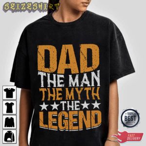 The Man The Myth The Legend Gift For Dad T-Shirt Design