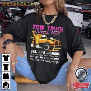 Tow Truch Driver Wife T-Shirt