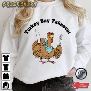 Turkey Day Takeover Thanksgiving T-Shirt