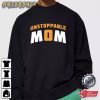 Unstoppable Mom Basic T-Shirt Graphic Tee