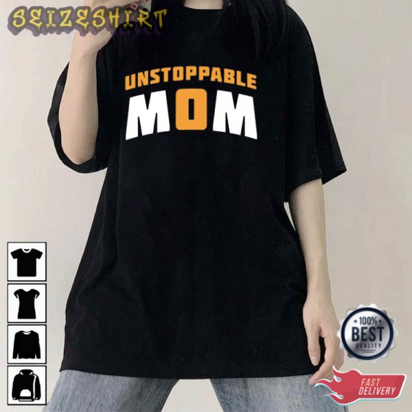 Unstoppable Mom Basic T-Shirt Graphic Tee