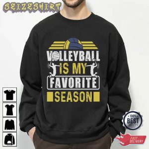 Volleyball Is My Favorites Sport Lovers T-Shirt