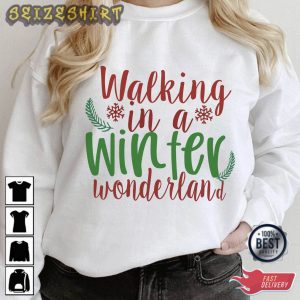 Walking In A Winter Wonderland Best Graphic Tee