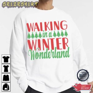 Walking In A Winter Wonderland T-Shirt