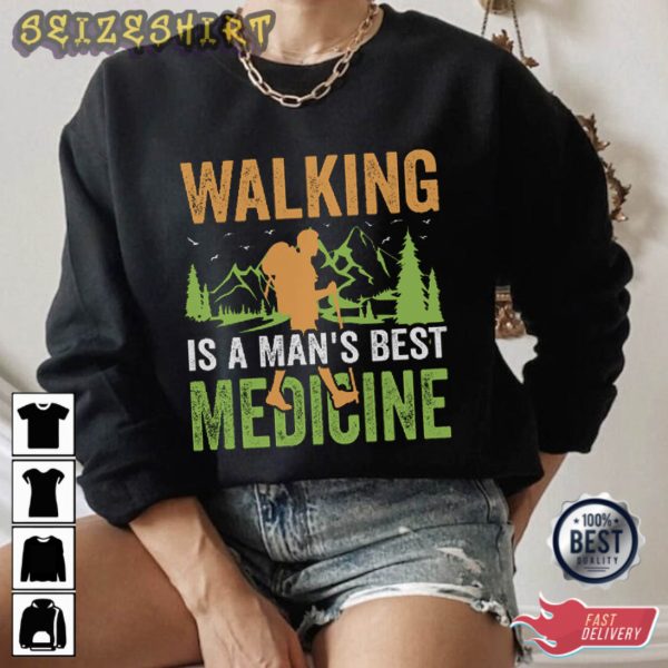 Walking Is Man’s Best Medicine T-Shirt Design