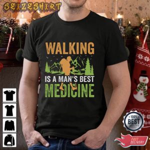 Walking Is Man's Best Medicine T-Shirt Design