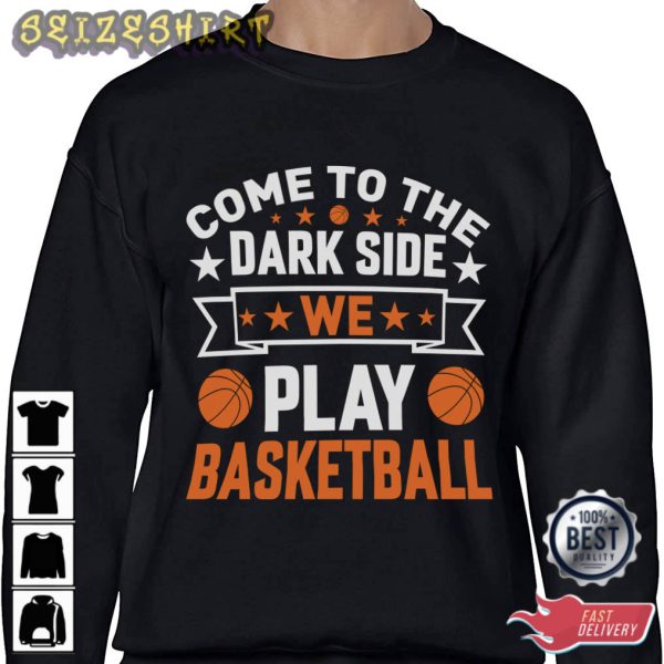 We Play Basketball T-Shirt Graphic Tee