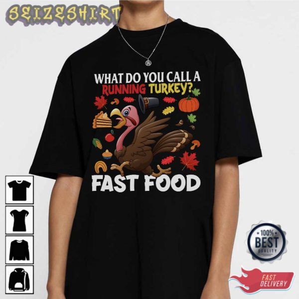 What Do You Call A Running Turkey T-Shirt