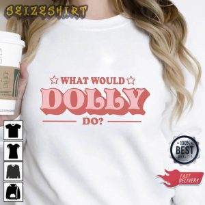What Would Dolly Do Women Valentines Western Unisex Sweatshirt
