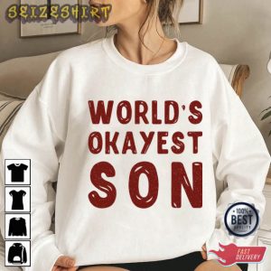 World's Okayest Son Family Best T-Shirt
