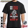 Your Workout Is My Warm Up Fitness T-Shirt Design