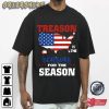 Treason Is The Reason For The Season Graphic Tees