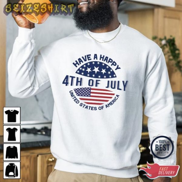 Have A Happy 4th Of July Holiday T-Shirt