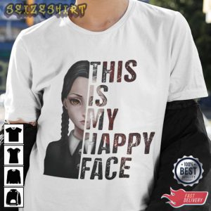 This Is My Happy Face Wednesday Addams Movie Unisex T-shirt