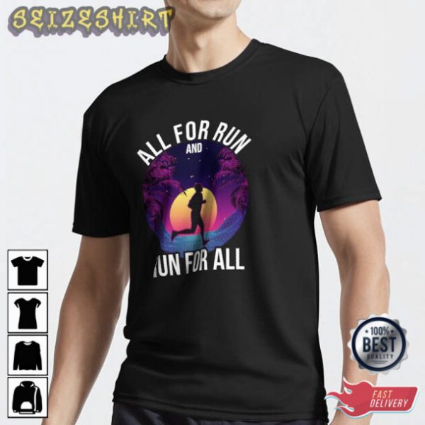 All For Run And Run For All Running T-Shirt