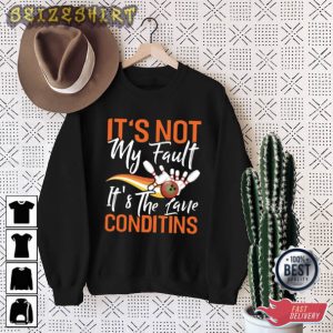 Bowling It's Not My Fault T-Shirt
