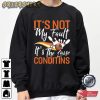 Bowling It’s Not My Fault T-Shirt