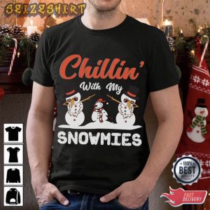Christmas Chillin With My Snowmies T-Shirt