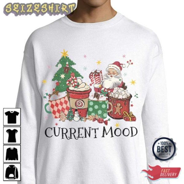 Christmas Current Mood T-Shirt
