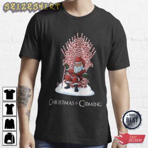 Christmas Is Comming Santa Claus Is Comming T-Shirt